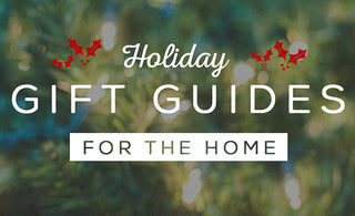 GIFT GUIDES: 7 MUST HAVE PIECES FOR THE HOME
