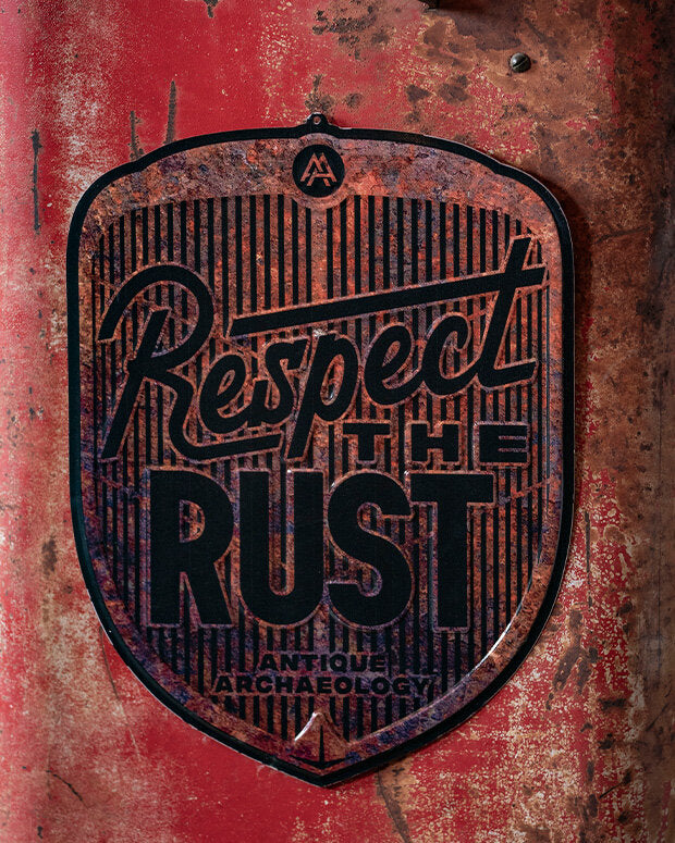 RESPECT THE RUST SIGN – Antique Archaeology